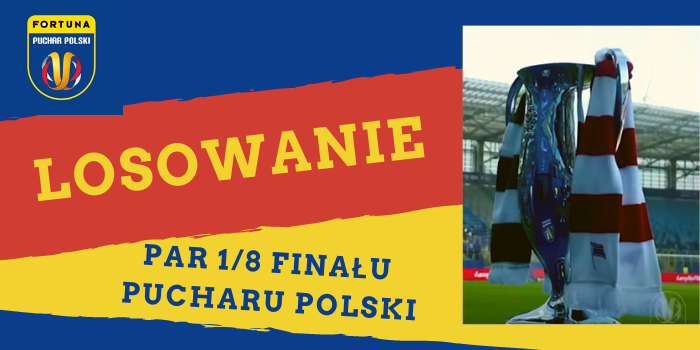 Dziś losowanie par Pucharu Polski. Będą hity?