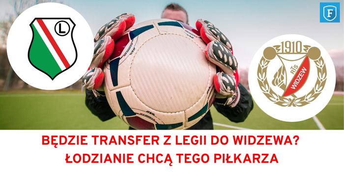 Będzie transfer z Legii do Widzewa? Chodzi o tego piłkarza