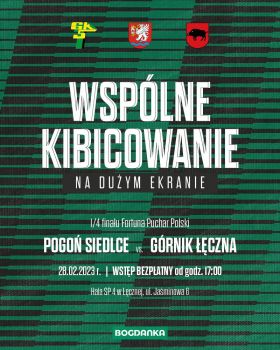 Strefa kibica na Fortuna Puchar Polski. Wspólne oglądanie meczu w Siedlcach!